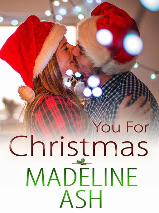 Title details for You for Christmas by Madeline Ash - Available